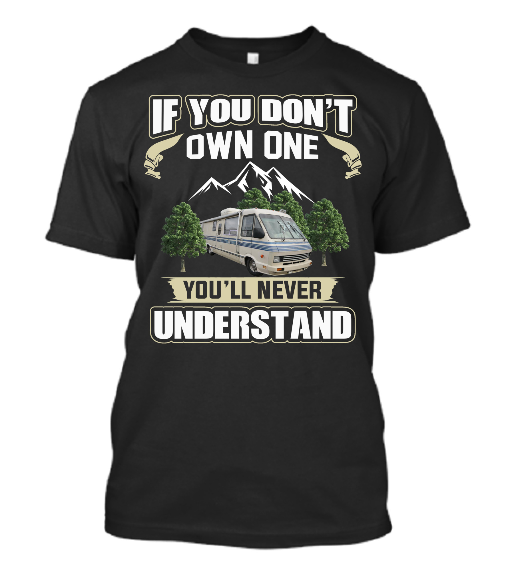 If You Don't Own One You'll Never Understand Winnebago Elandan T-Shirt