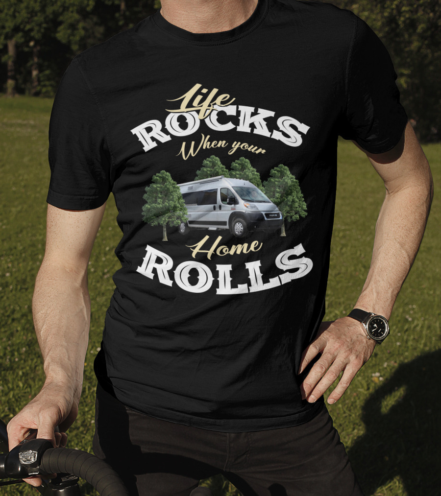 Life Rocks When Your Home Rolls Panoramic RV T-Shirt