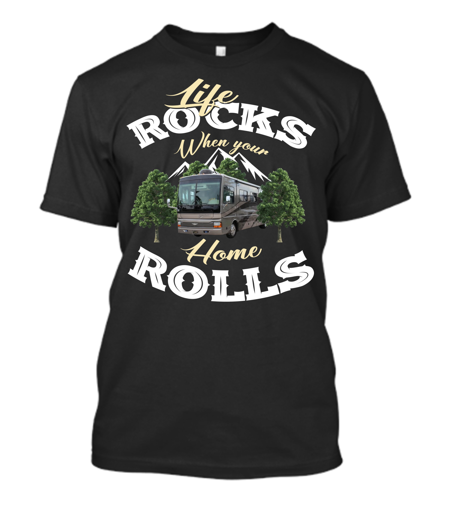 Life Rocks When Your Home Rolls Fleetwood Discovery T-Shirt