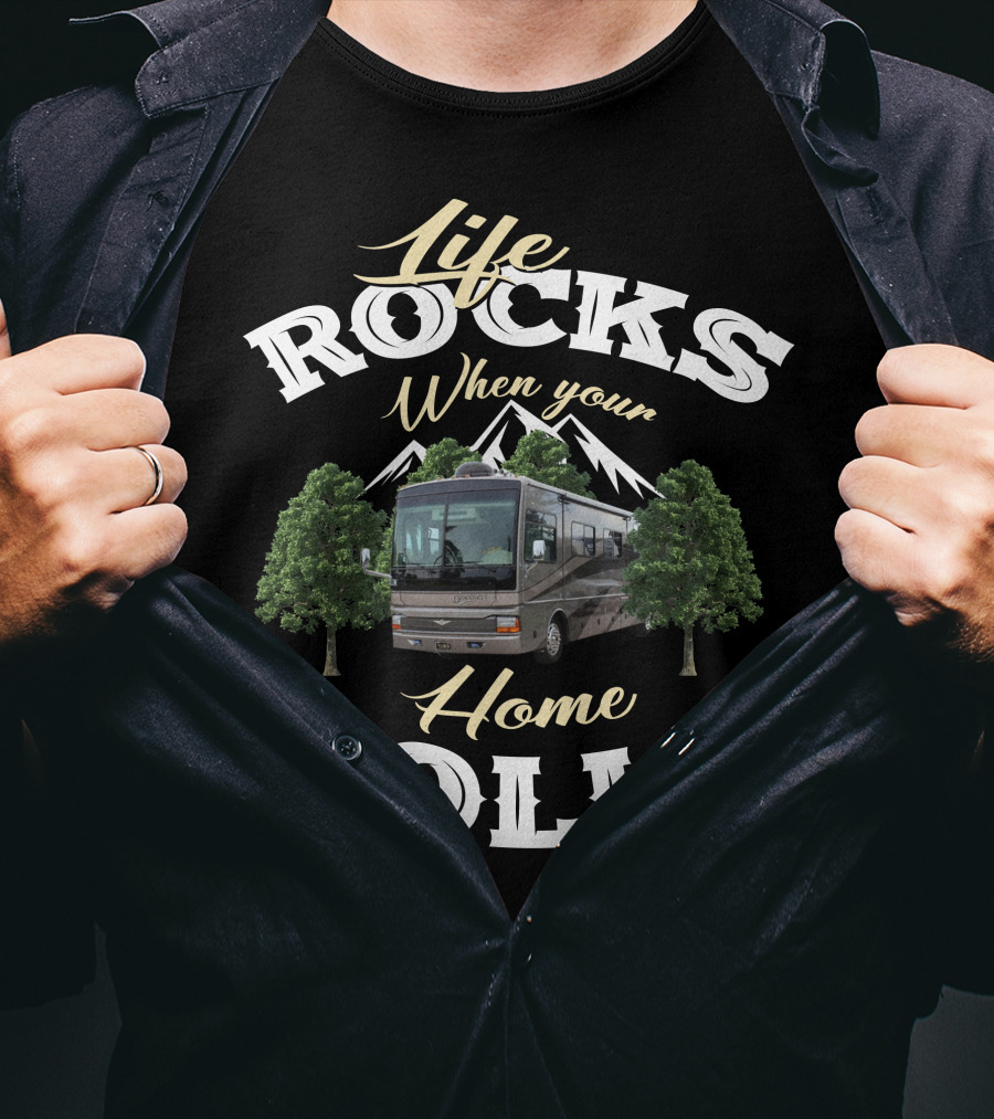 Life Rocks When Your Home Rolls Fleetwood Discovery T-Shirt