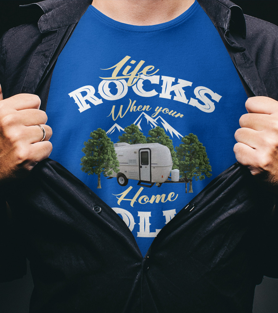 Life Rocks When Your Home Rolls Casita RV T-Shirt