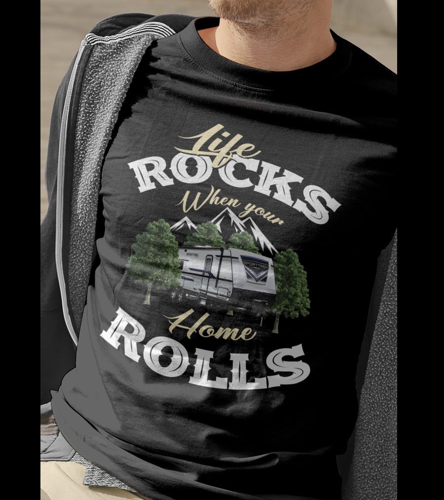 Life Rocks When Your Home Rolls SportTrek RV T-Shirt