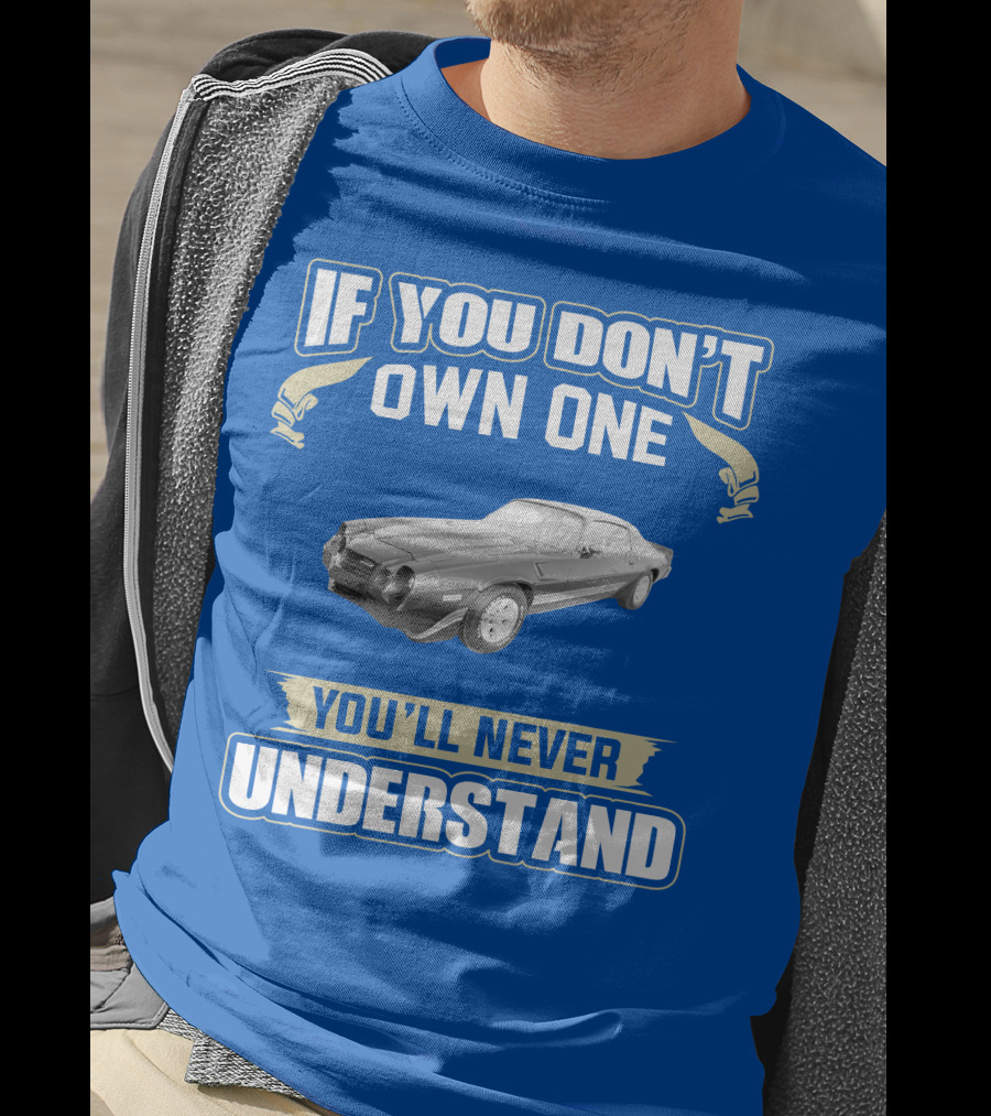 If You Don't Own One You'll Never Understand 1981 Chevrolet Camaro Z28 T-Shirt