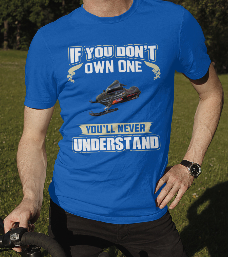 Yamaha V Max Snowmobiles If You Don't Own One You'll Never Understand T-Shirt