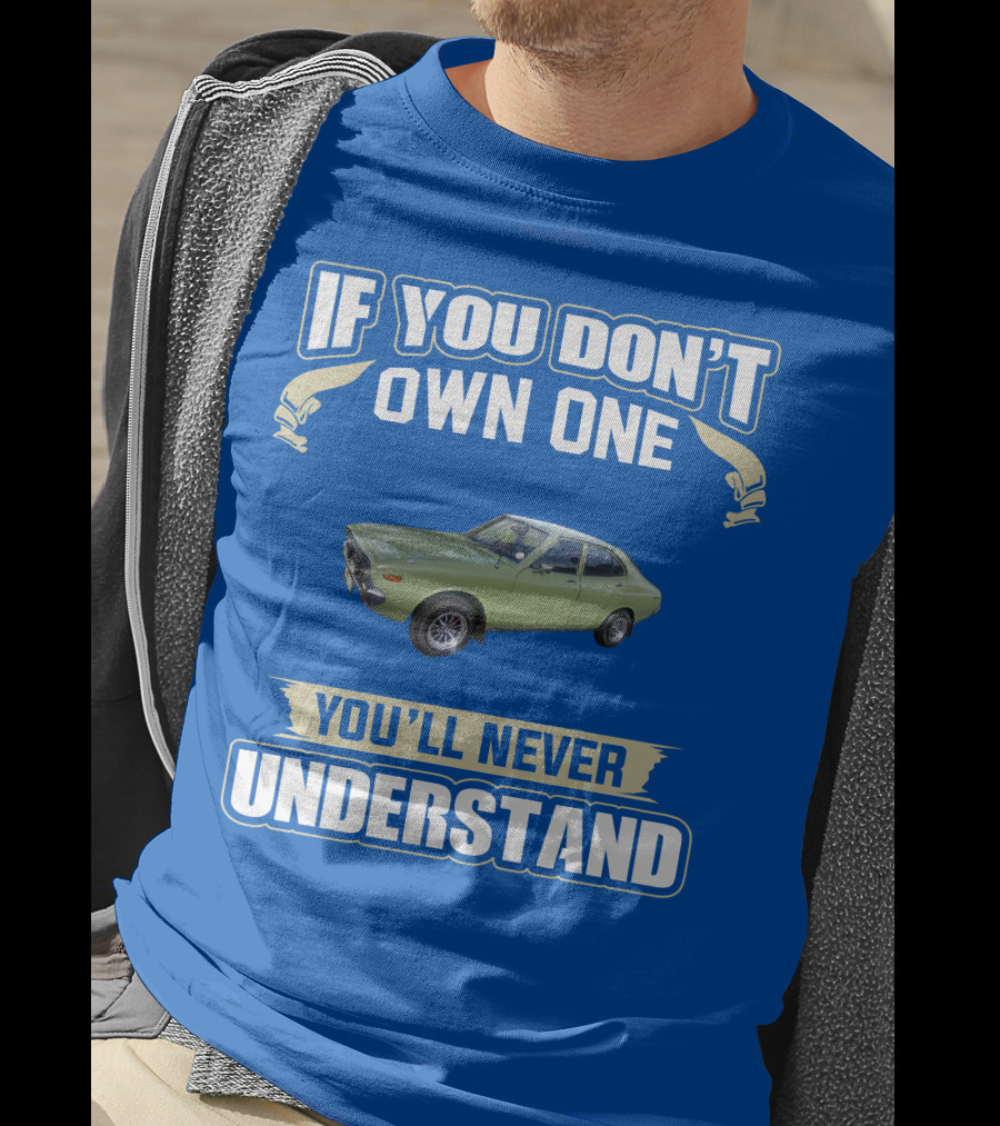 If You Don't Own One Datsun 610 You'll Never Understand T-Shirt