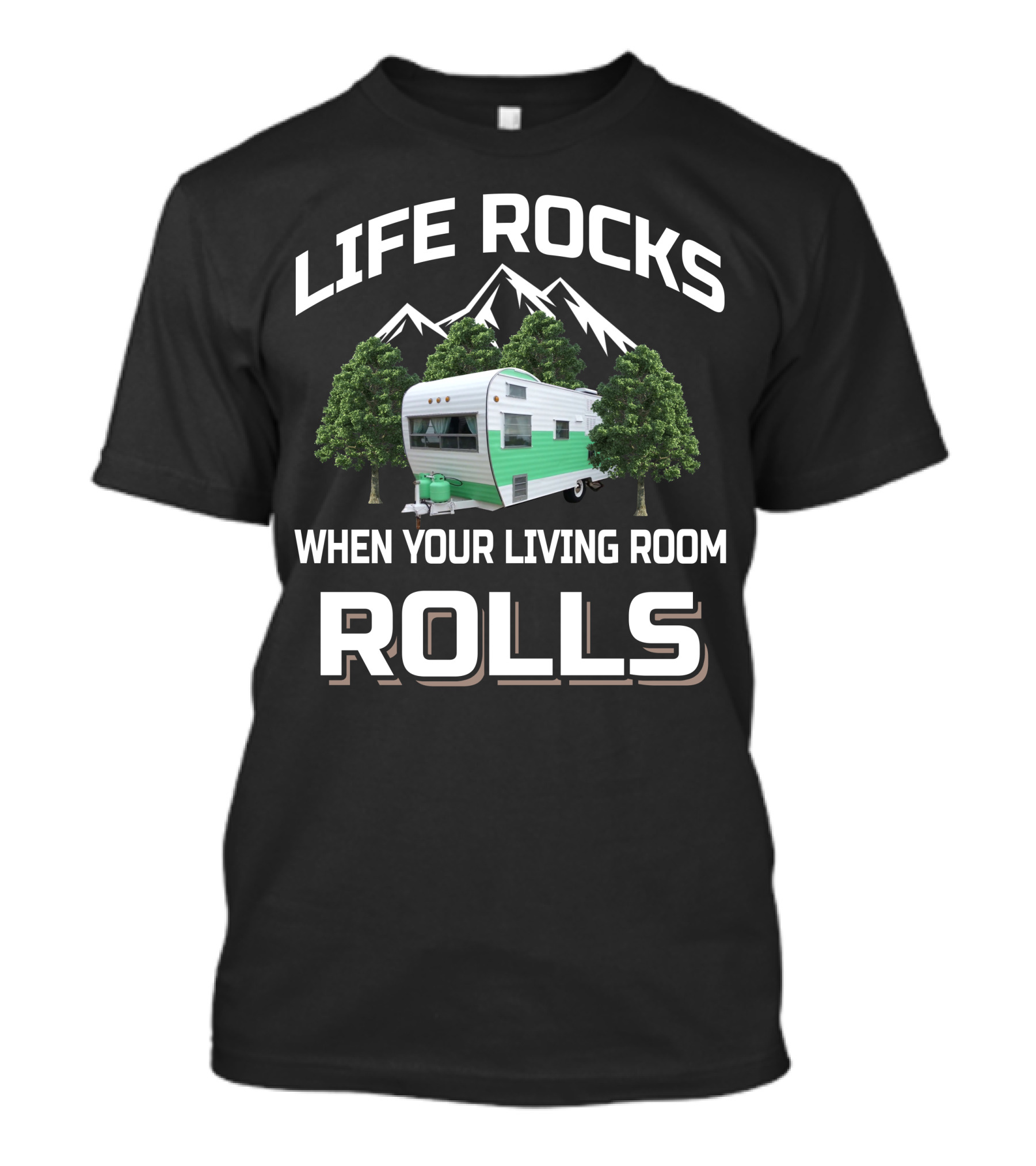 Life Rocks When Your Living Room Rolls Fan Camper T-Shirt