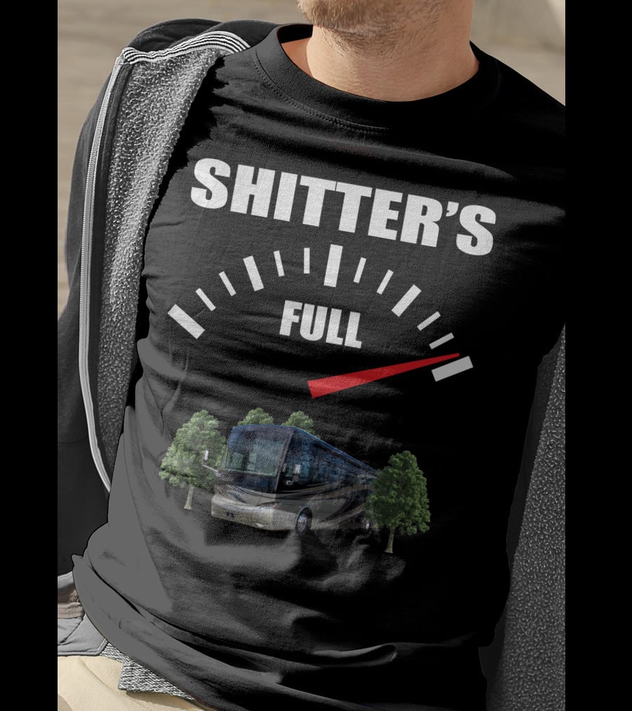 Shitter's Full Motorhome Gauge Tiffin Motorhomes Trees T-Shirt