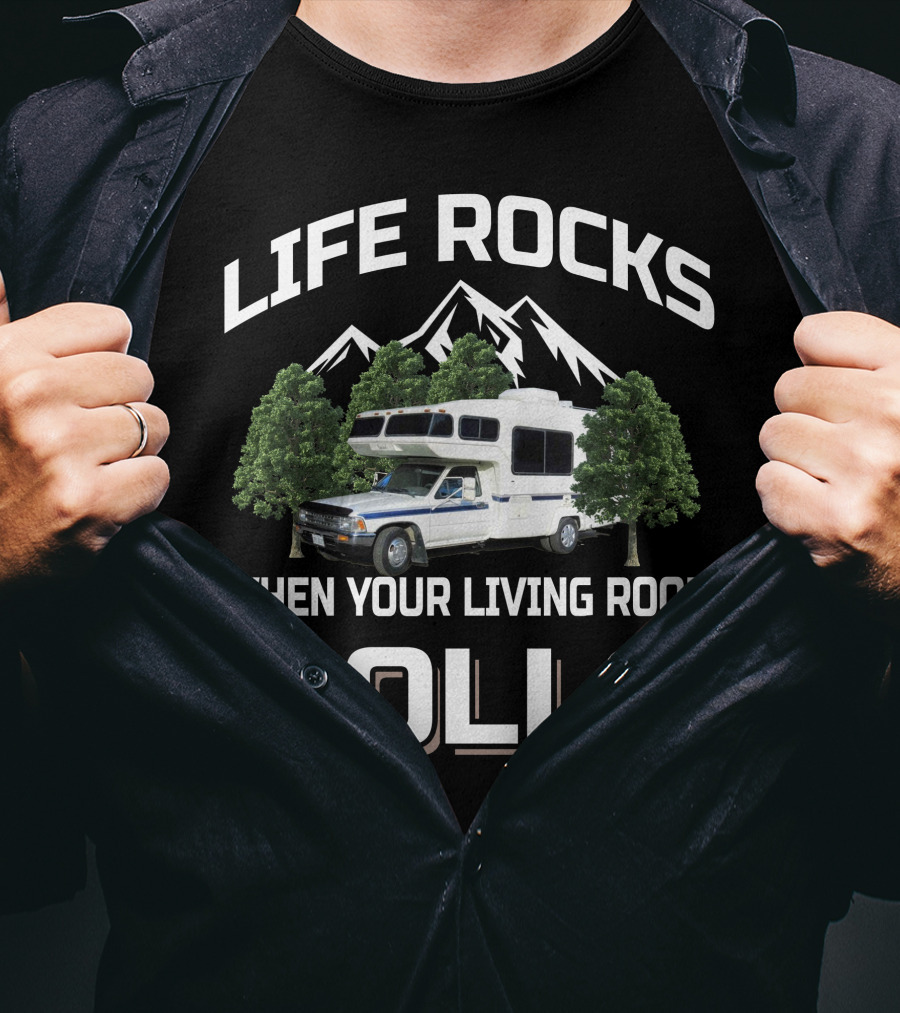 LIFE ROCKS WHEN YOUR LIVING ROOM ROLLS Toyota Motorhome Scenic Adventure T-Shirt