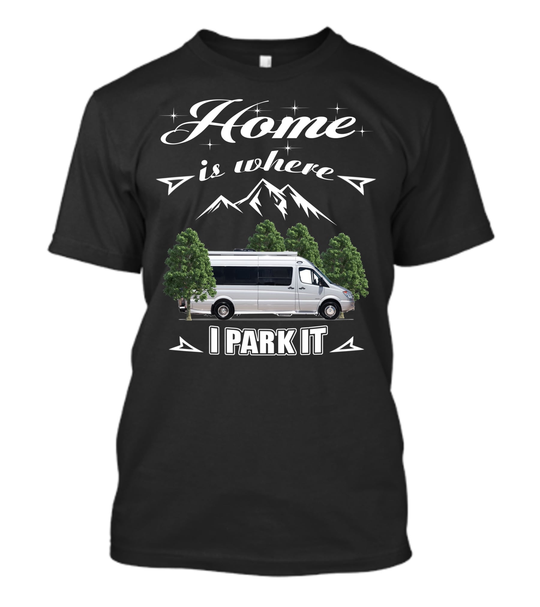 Home Is Where I Park It Leisure Travel Van T-Shirt