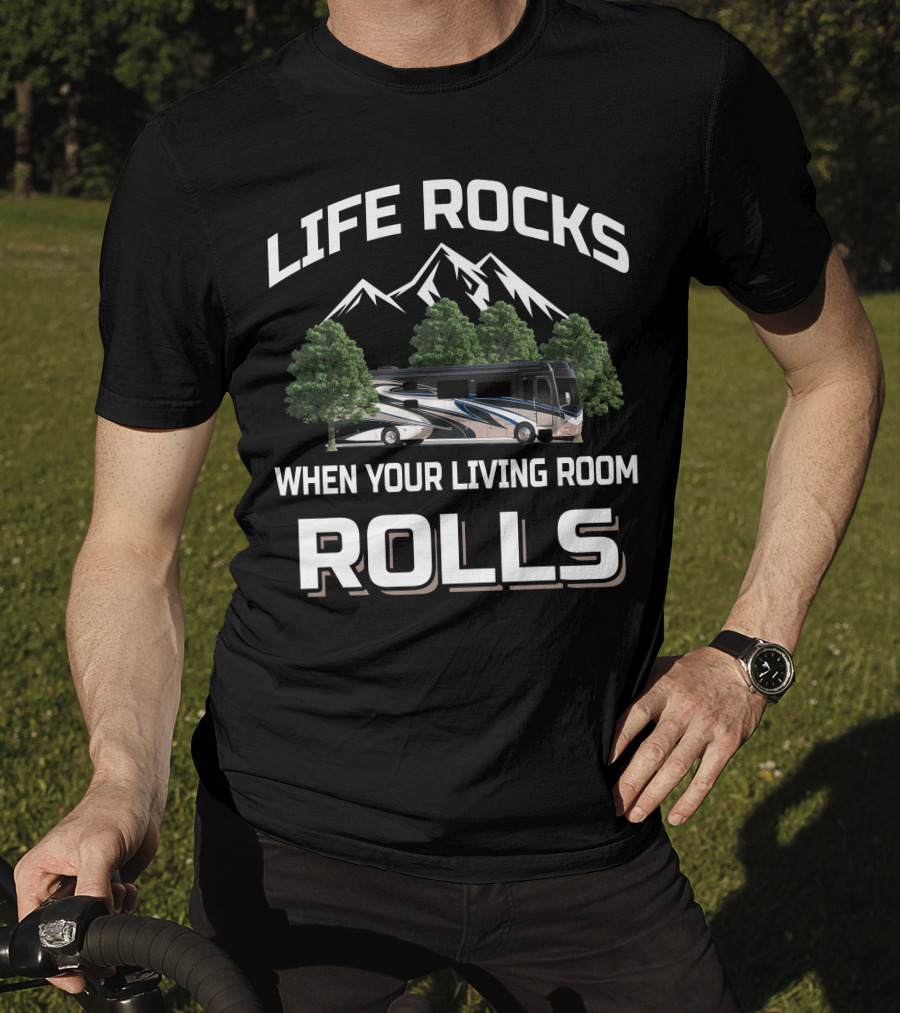 LIFE ROCKS WHEN YOUR LIVING ROOM ROLLS Fleetwood Discovery LXE T-Shirt