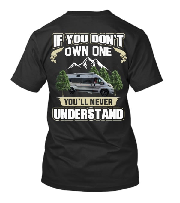 If You Don’t Own One Adria Twin Camper You’ll Never Understand T-Shirt