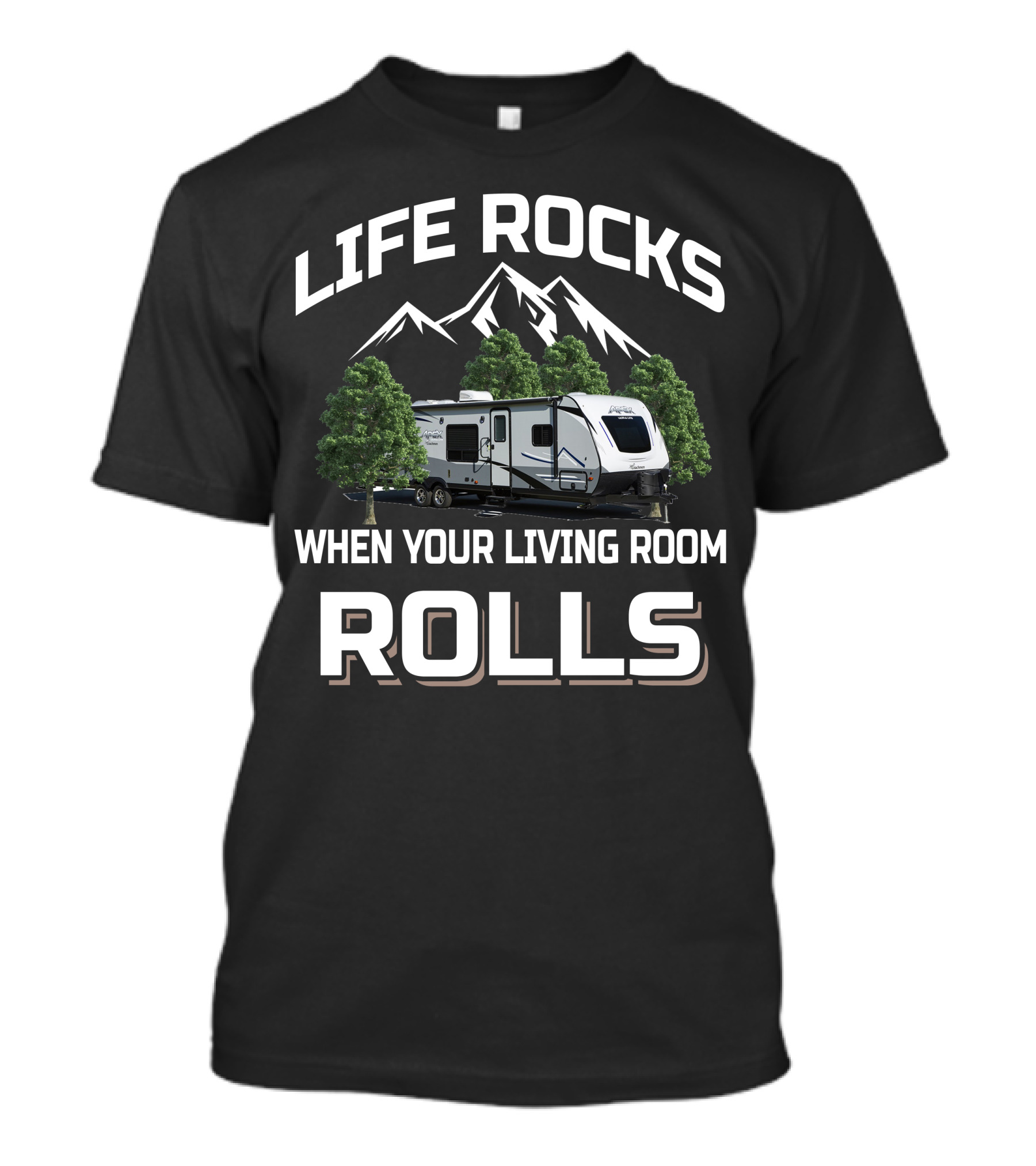 Life Rocks When Your Living Room Rolls Apex Ultra Lite 289tbss T-Shirt