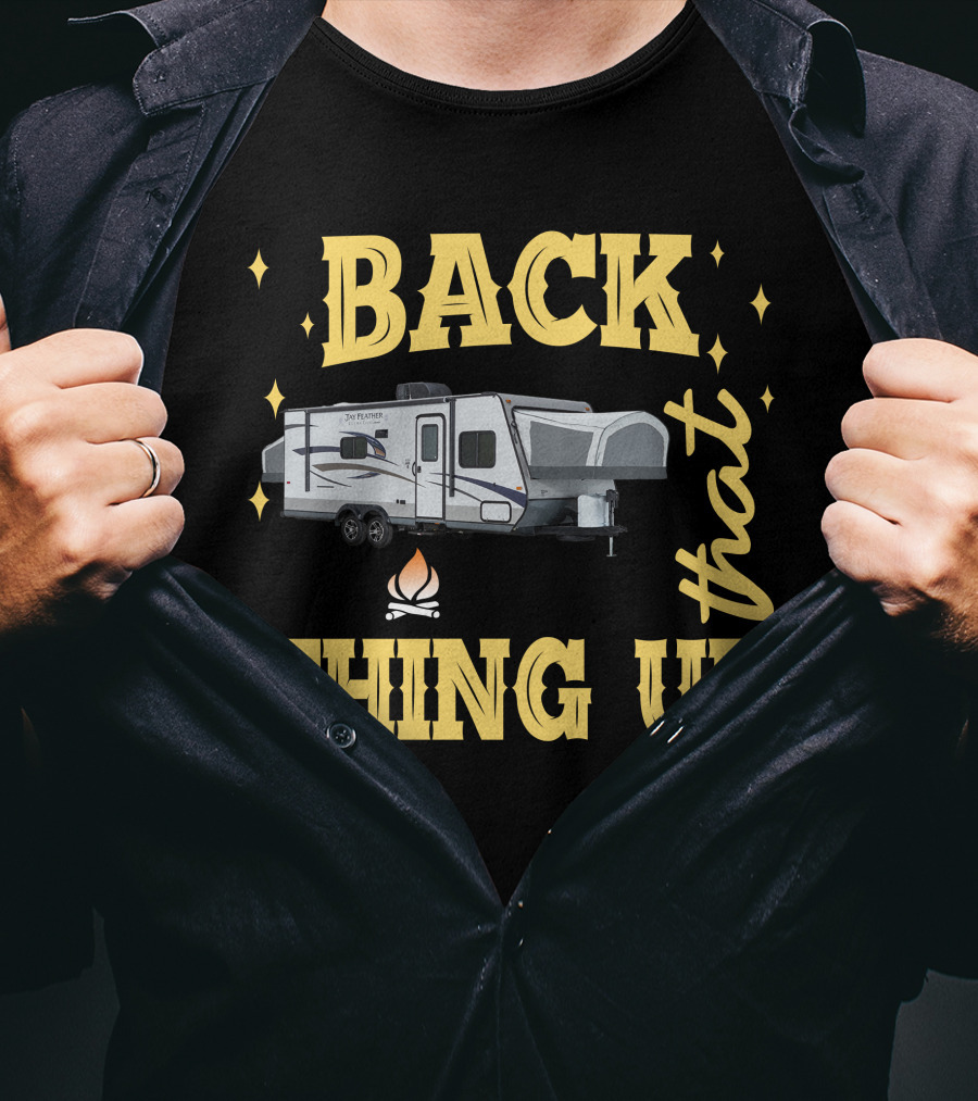 BACK THAT THING UP Hybrid Campers T-Shirt
