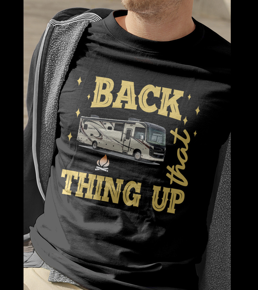 Back That Thing Up Entegra Vision XL 34G T-Shirt