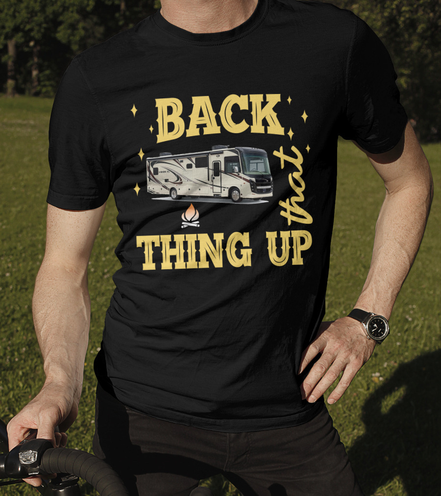 Back That Thing Up Entegra Vision XL 34G T-Shirt