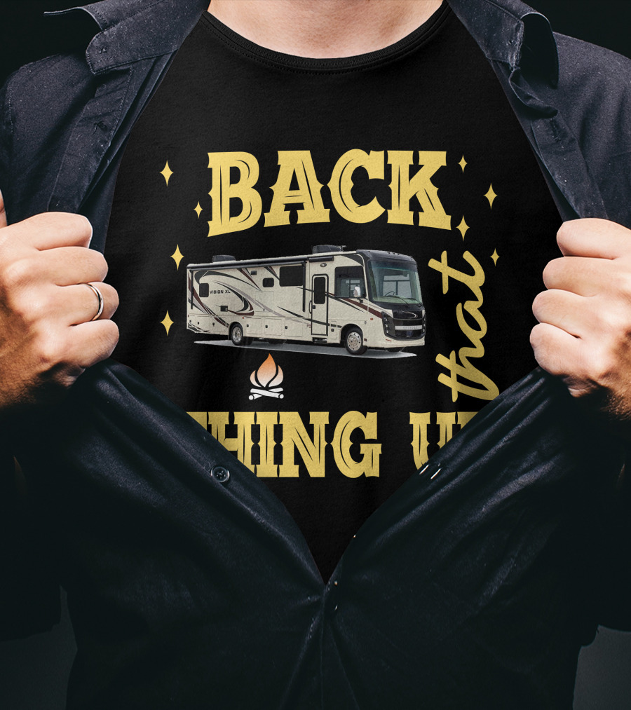 Back That Thing Up Entegra Vision XL 34G T-Shirt