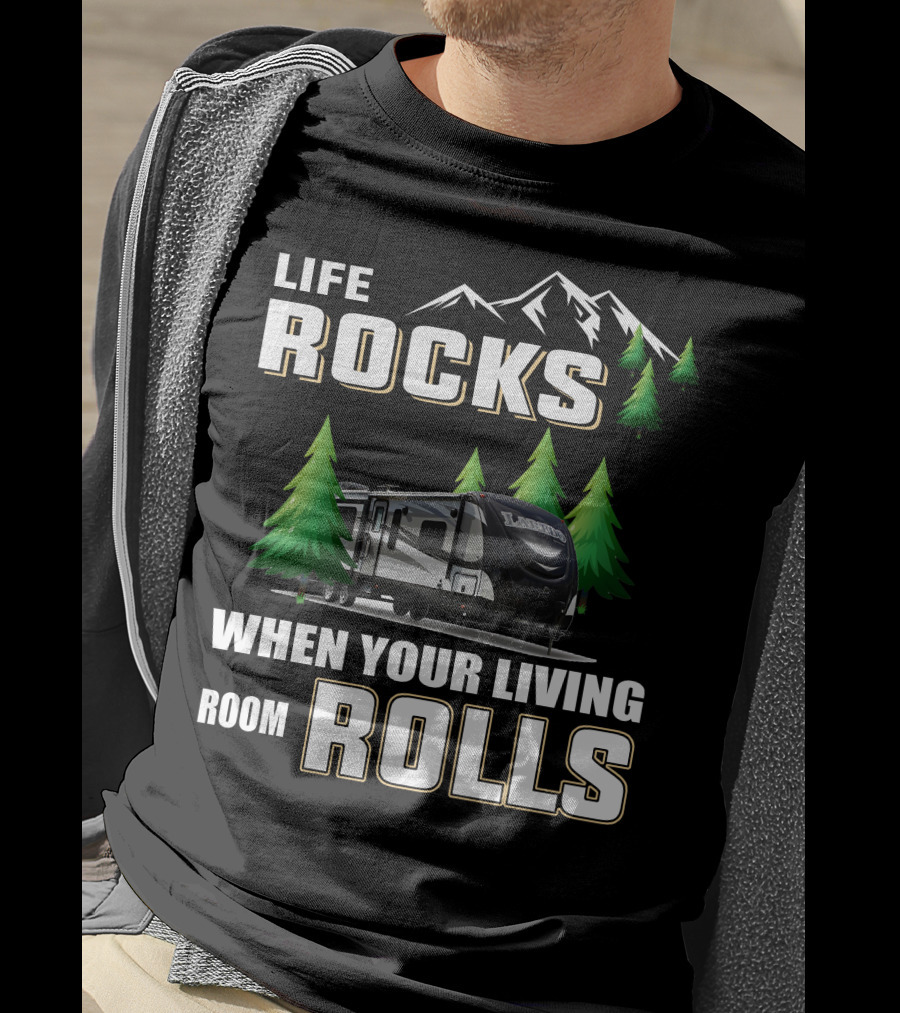 Life Rocks When Your Living Room Rolls Keystone Laredo 294RK T-Shirt