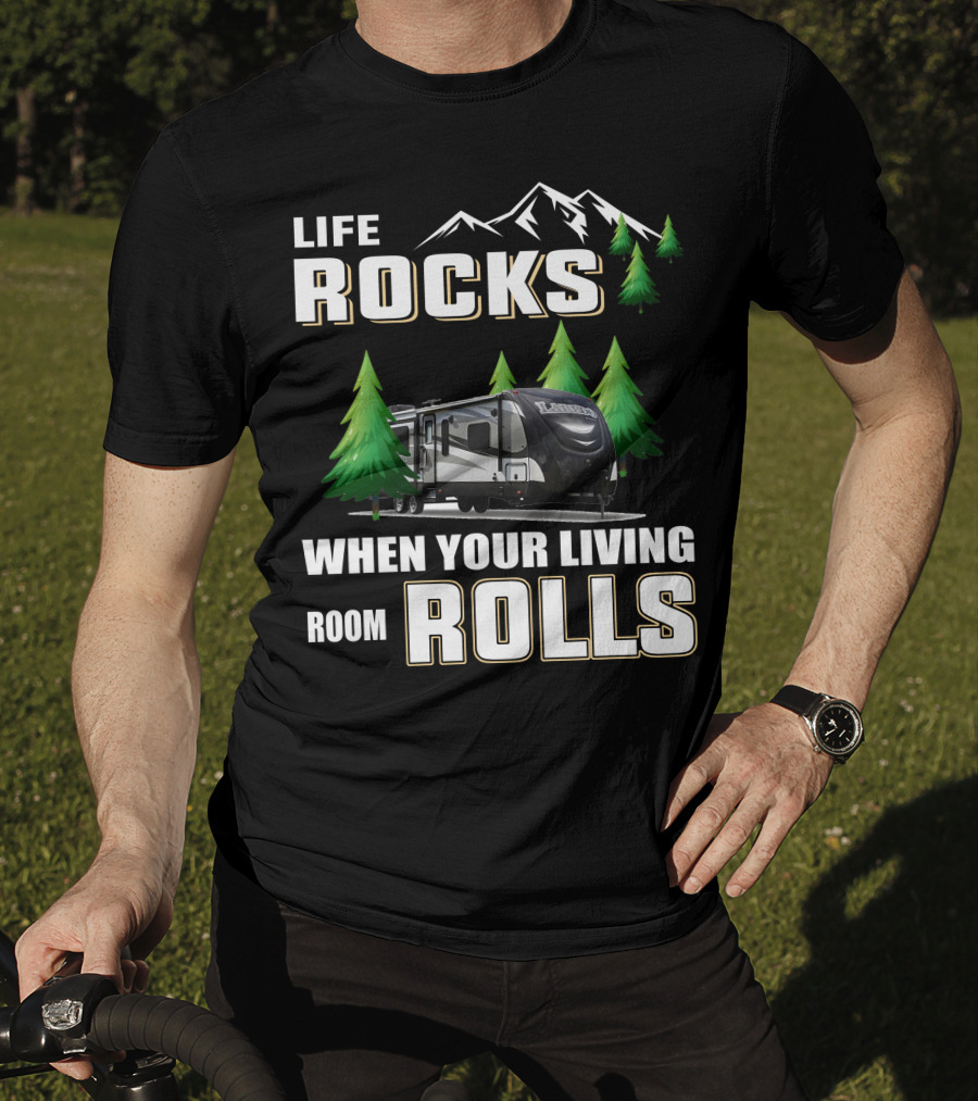 Life Rocks When Your Living Room Rolls Keystone Laredo 294RK T-Shirt