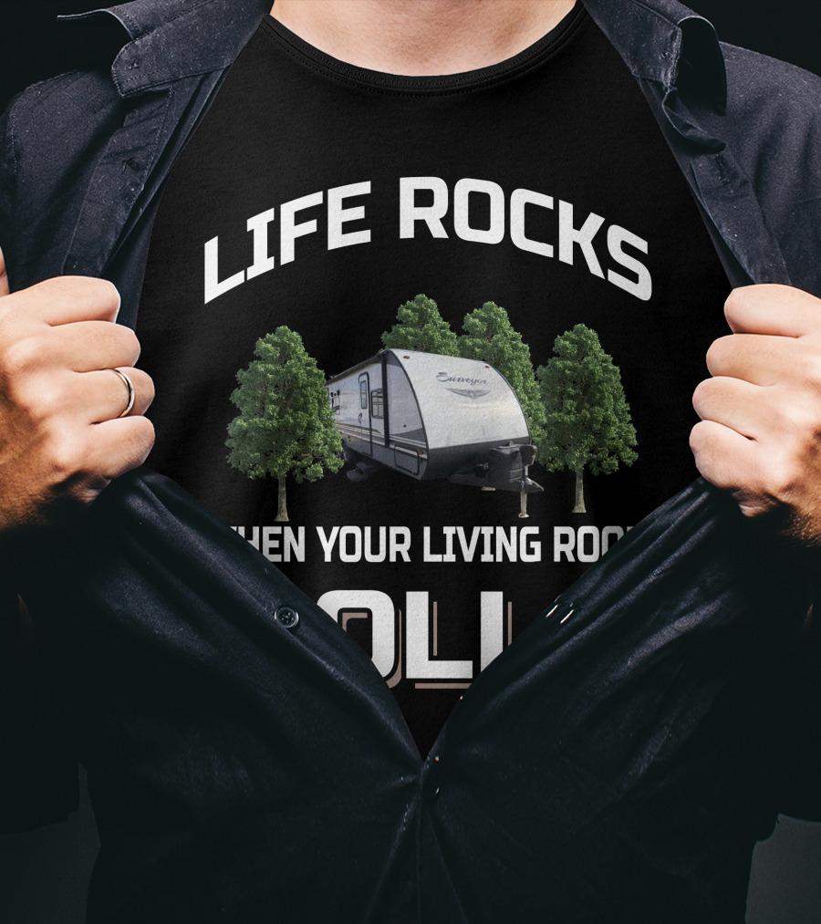 Surveyor RV Life Rocks When Your Living Room Rolls T-Shirt