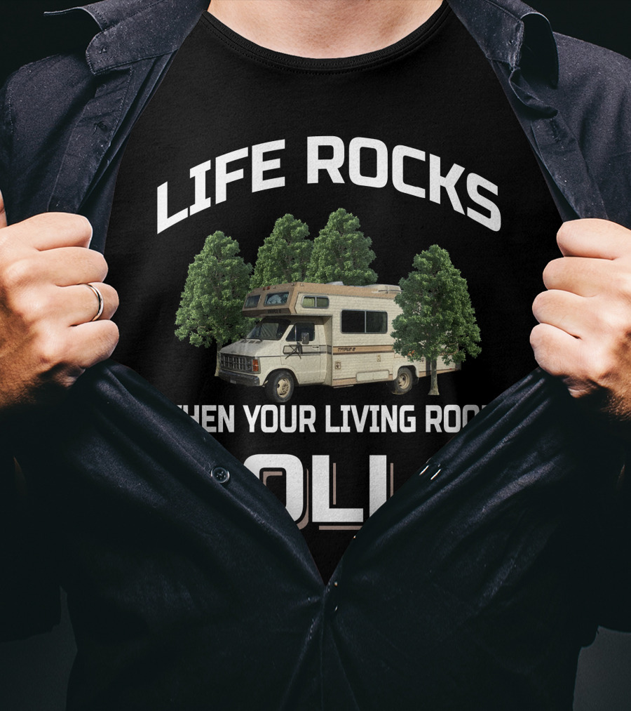 LIFE ROCKS WHEN YOUR LIVING ROOM ROLLS Dodge Triple E Motorhome T-Shirt