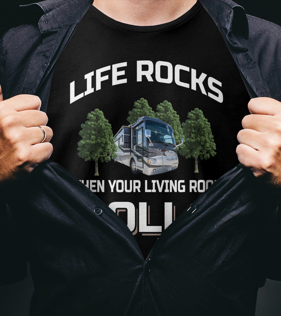 Life Rocks When Your Living Room Rolls 2006 Allegro 40qdp T-Shirt