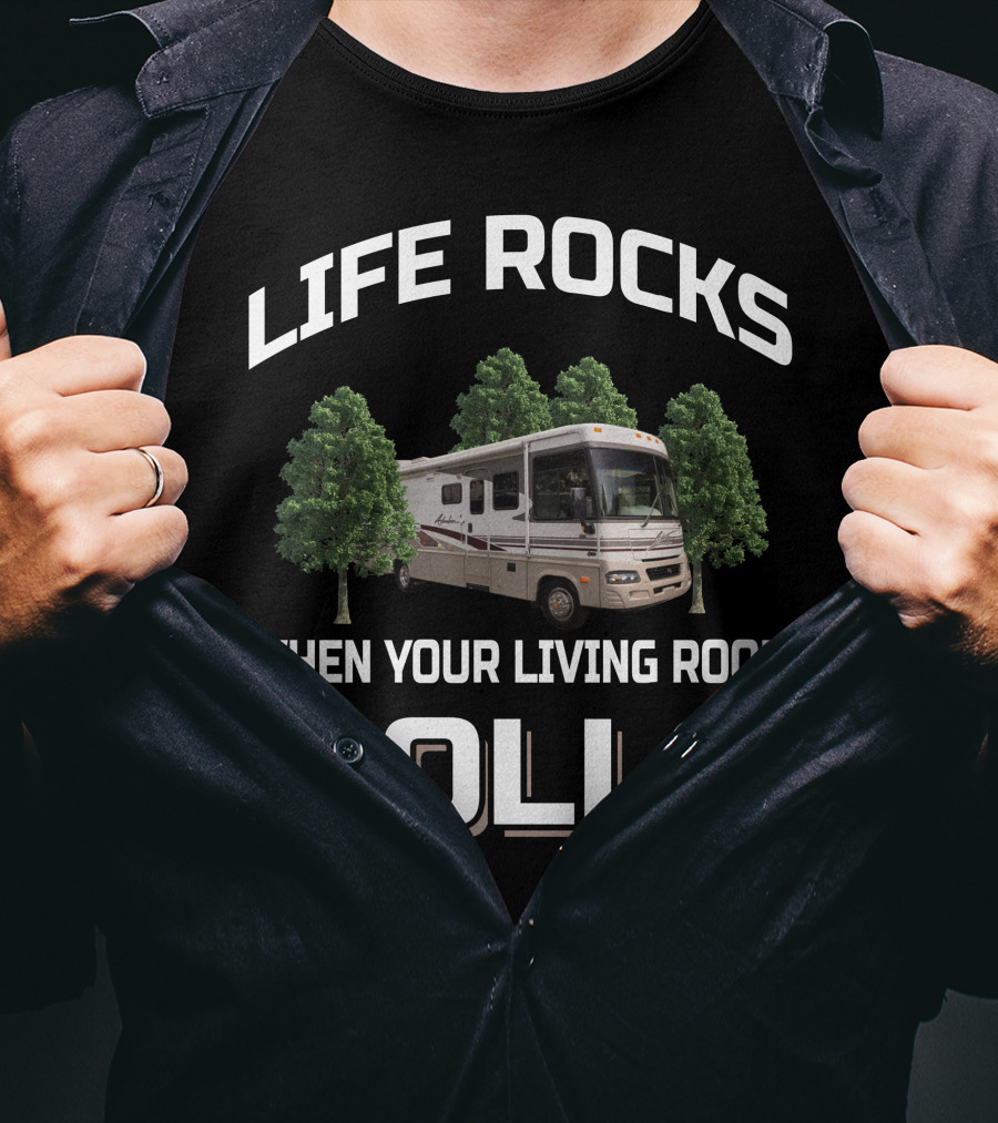 Life Rocks When Your Living Room Rolls Winnebago Itasca T-Shirt