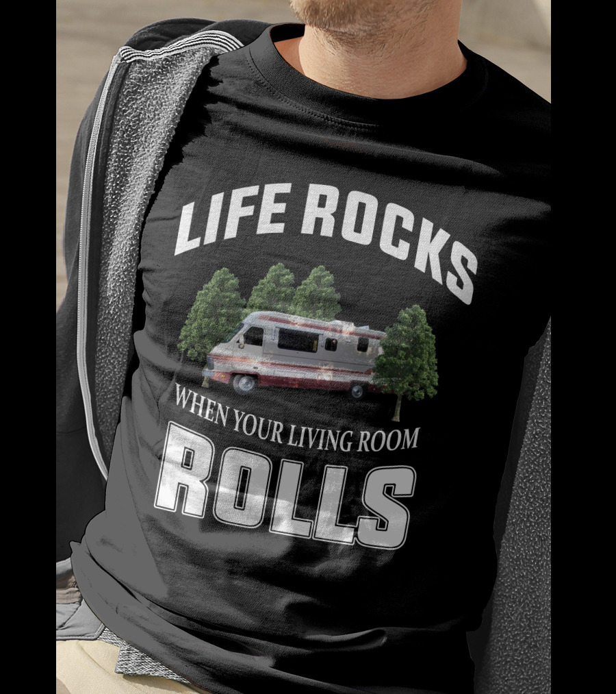 Life Rocks When Your Living Room Rolls Fleetwood Southwind Rv T-Shirt