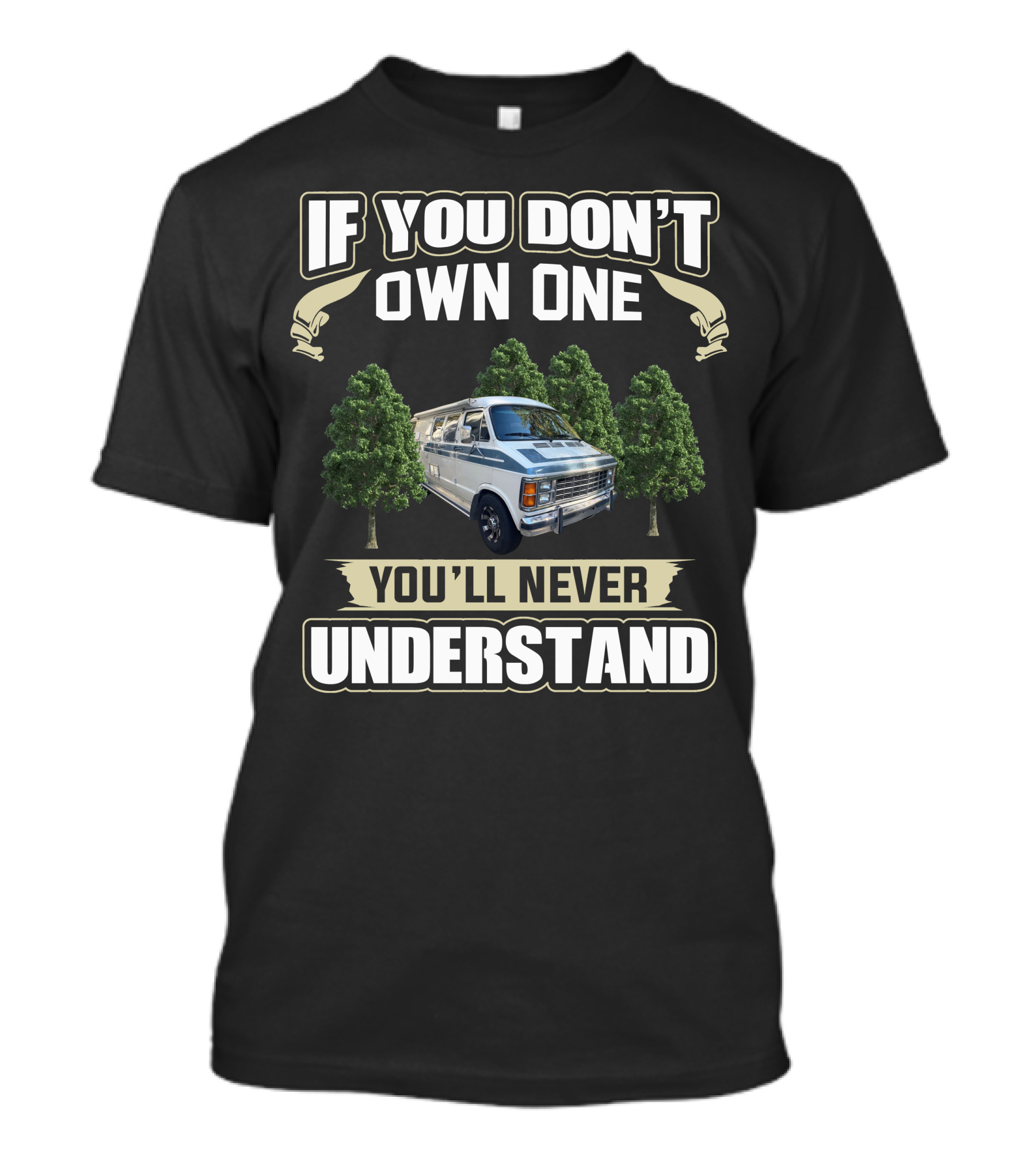 1985 Dodge XPLORER 228 If You Don't Own One You'll Never Understand T-Shirt