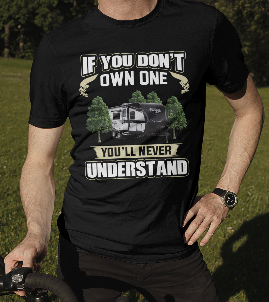 If You Don't Own One You'll Never Understand Imagine XLS 19RLE T-Shirt