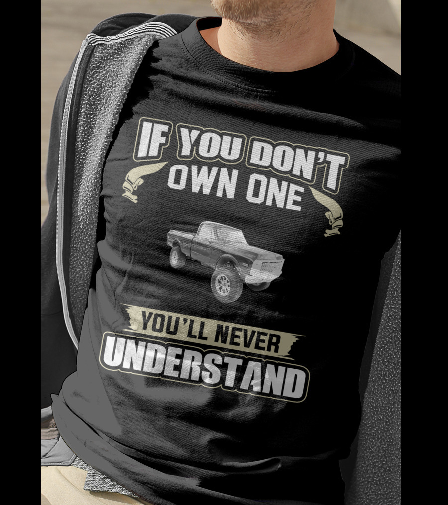 C/10 Club If You Don't Own One You'll Never Understand T-Shirt