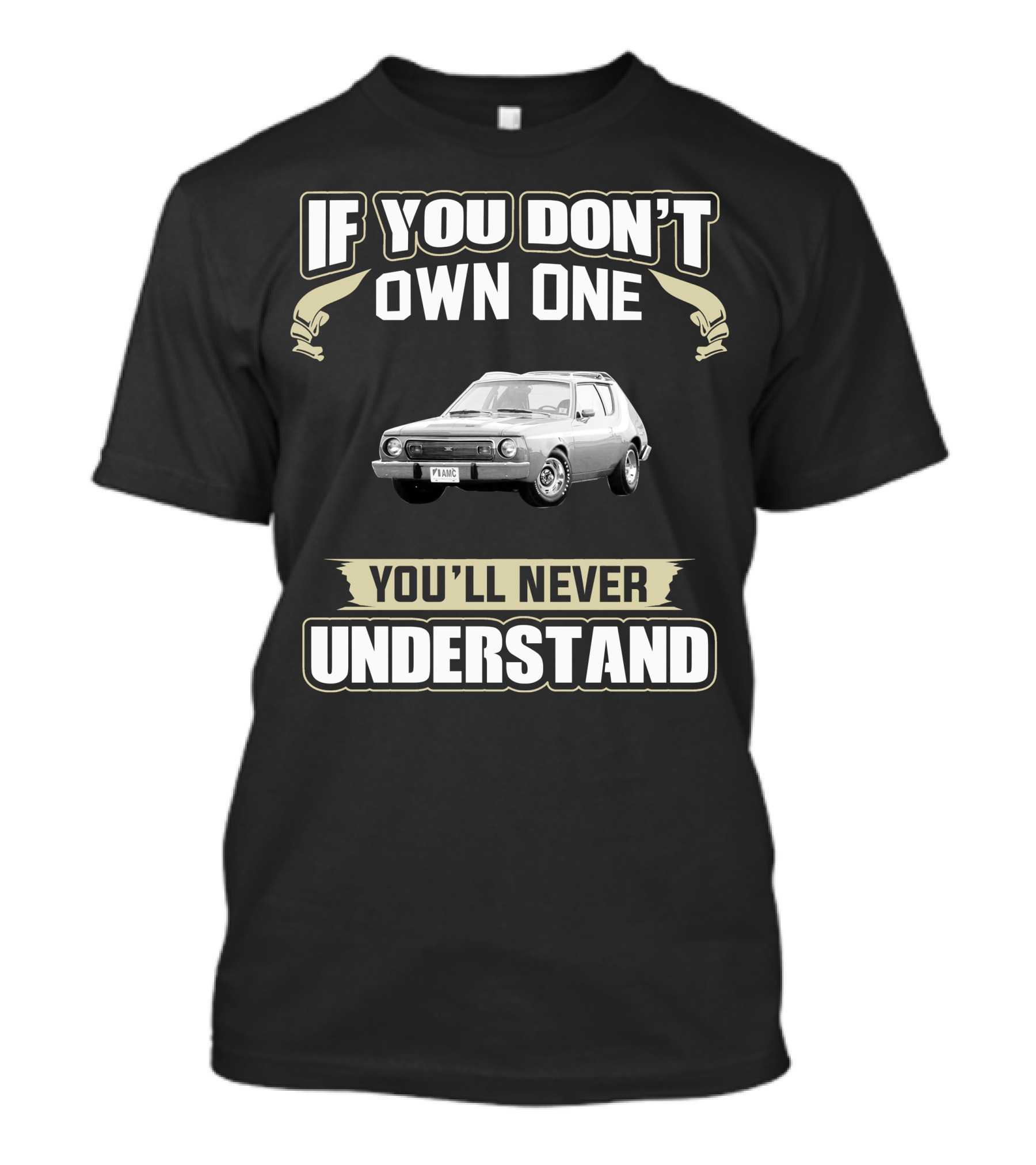If You Don't Own One 1975 Gremlin You'll Never Understand T-Shirt