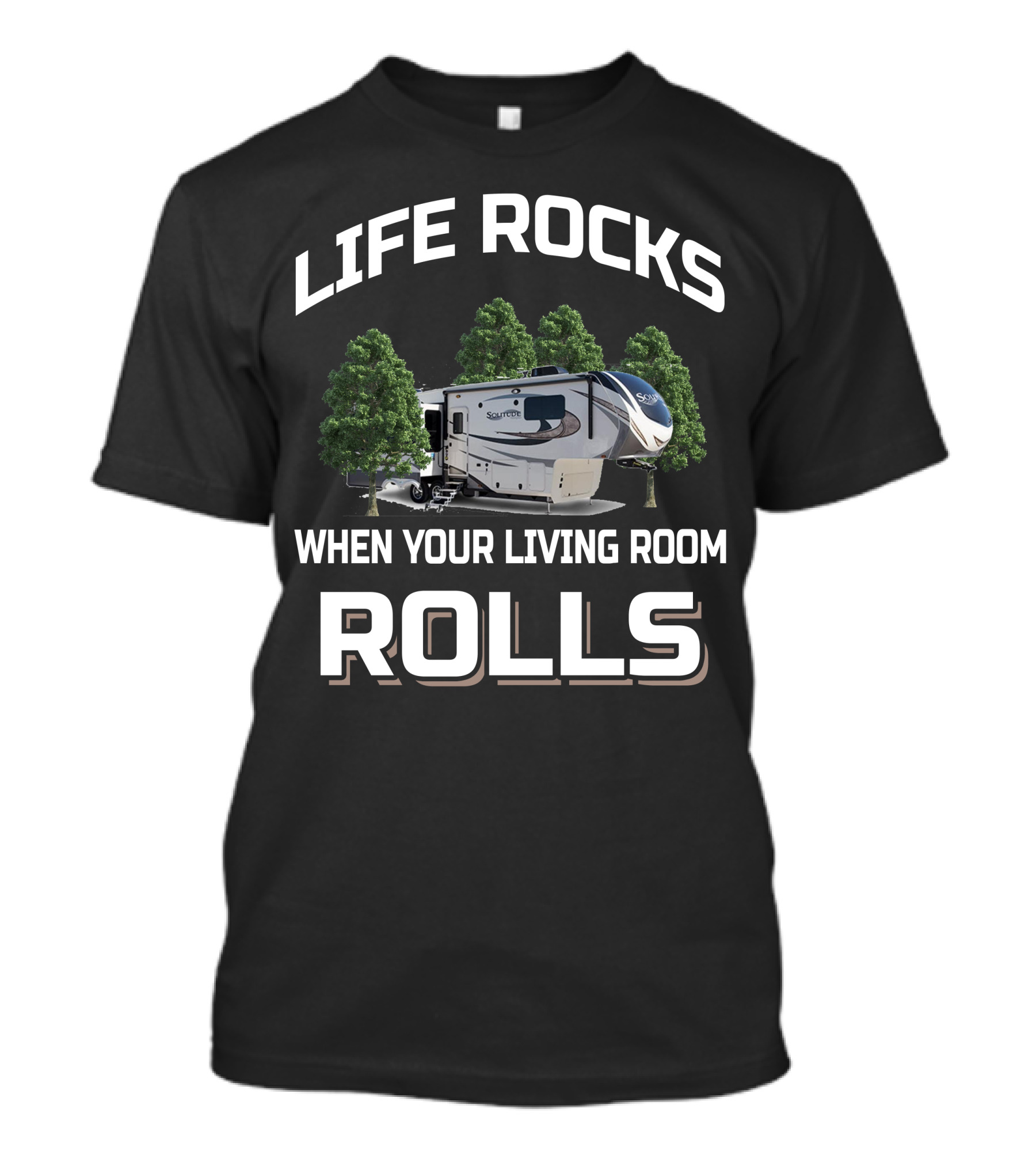 LIFE ROCKS WHEN YOUR LIVING ROOM ROLLS Grand Design 375RES T-Shirt