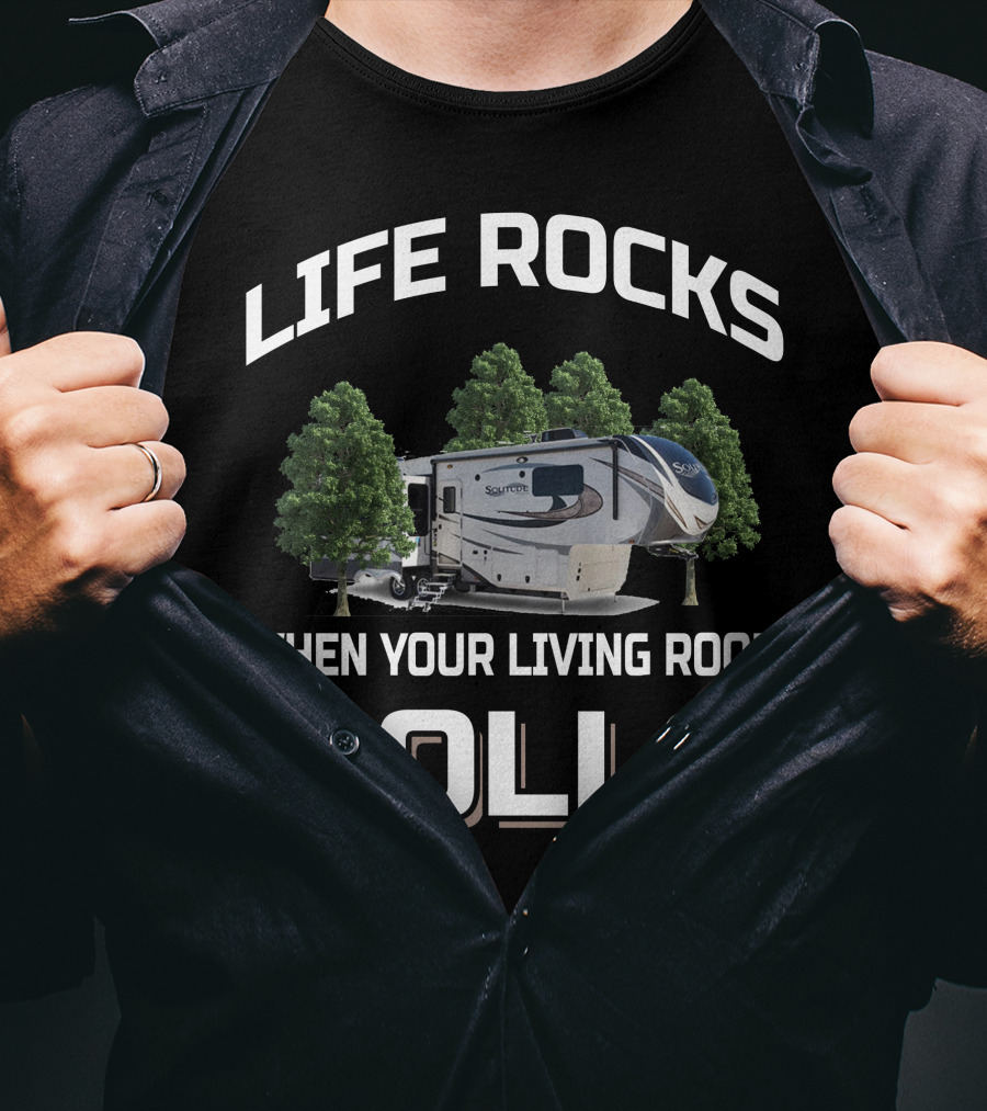 LIFE ROCKS WHEN YOUR LIVING ROOM ROLLS Grand Design 375RES T-Shirt