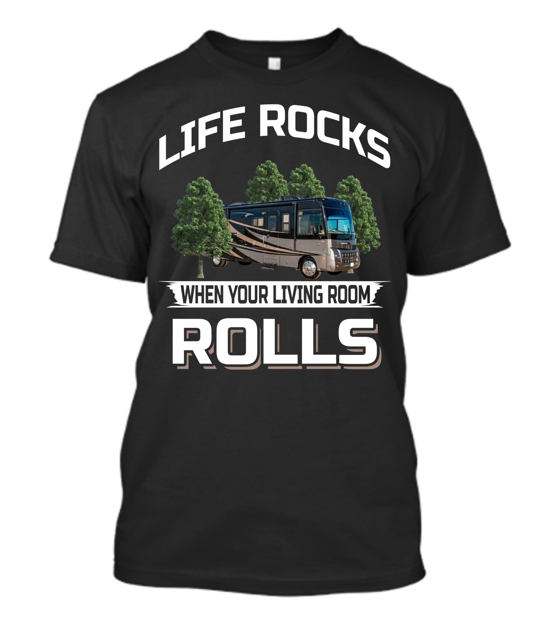LIFE ROCKS WHEN YOUR LIVING ROOM ROLLS 2010 Winnebago 35J T-Shirt