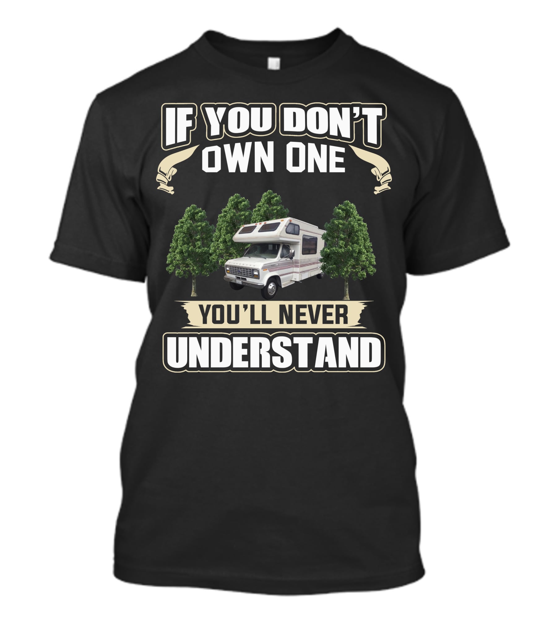 If You Don't Own One You'll Never Understand 1988 MiniWinnie RV Camper Vintage Forest T-Shirt