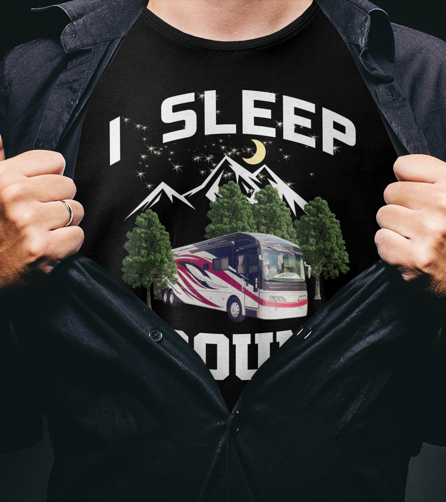 I SLEEP AROUND 2008 American Eagle 42r Mountain RV Adventure Camping T-Shirt
