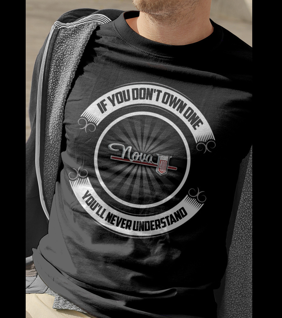 1962 Chevy Nova Chevy 400 If You Don't Own One You'll Never Understand T-Shirt