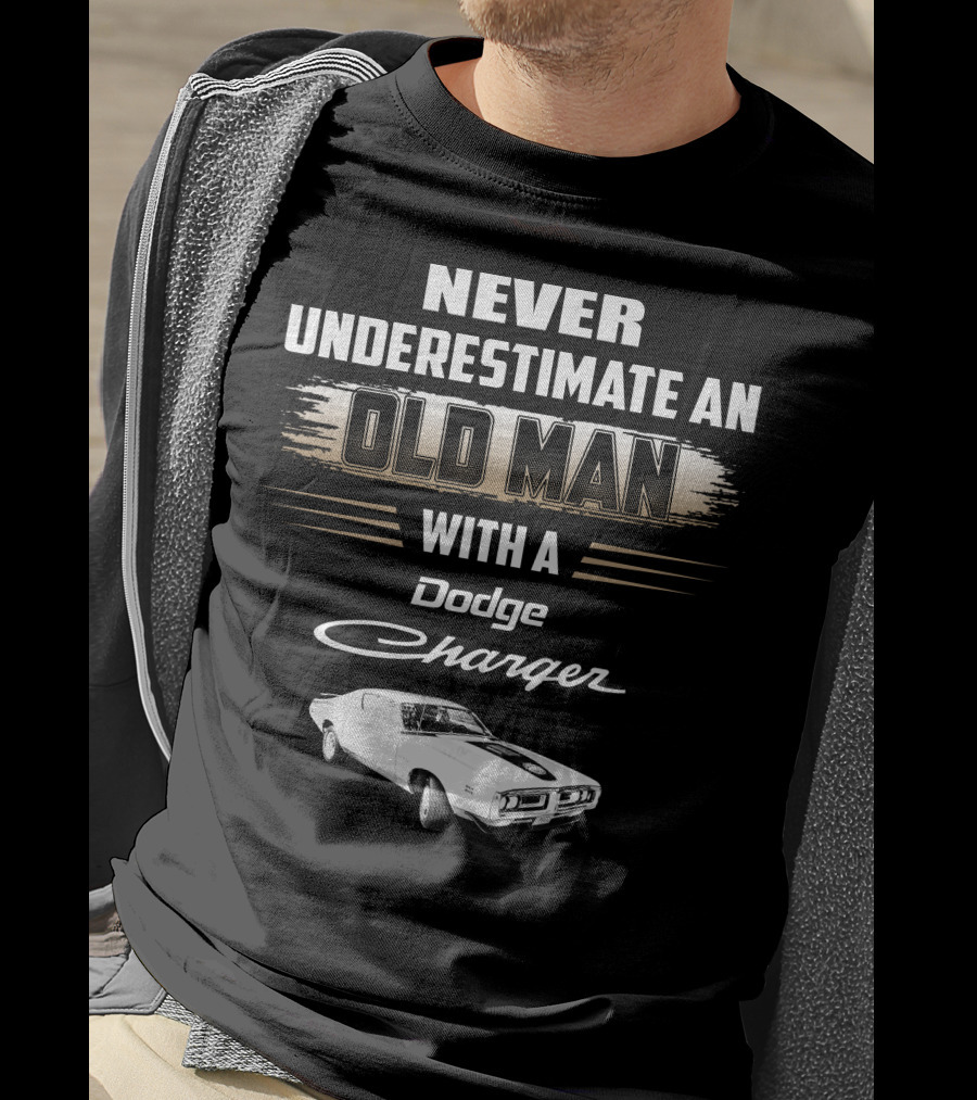 Never Underestimate An Old Man With A Dodge Charger T-Shirt
