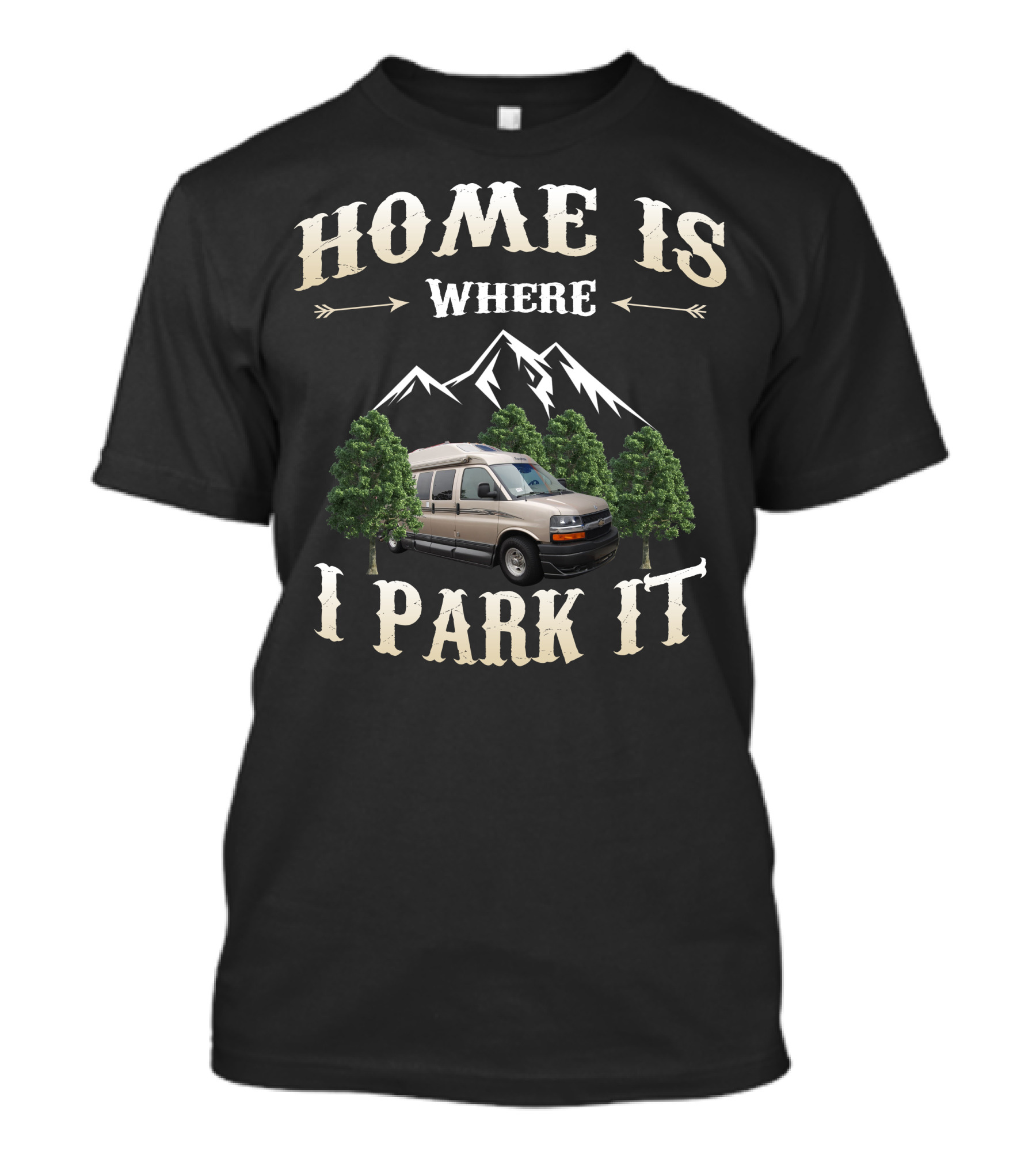 Home Is Where I Park It Roadtrek Chevy Van Mountains Adventure T-Shirt
