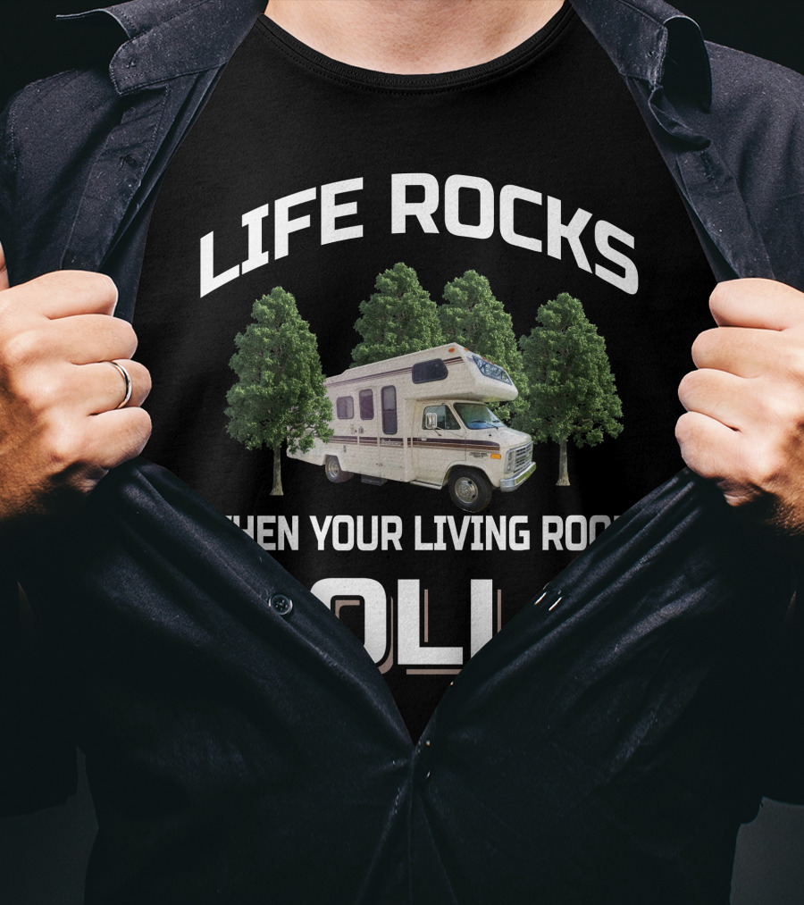 Life Rocks When Your Living Room Rolls 1986 Itasca Sundancer T-Shirt
