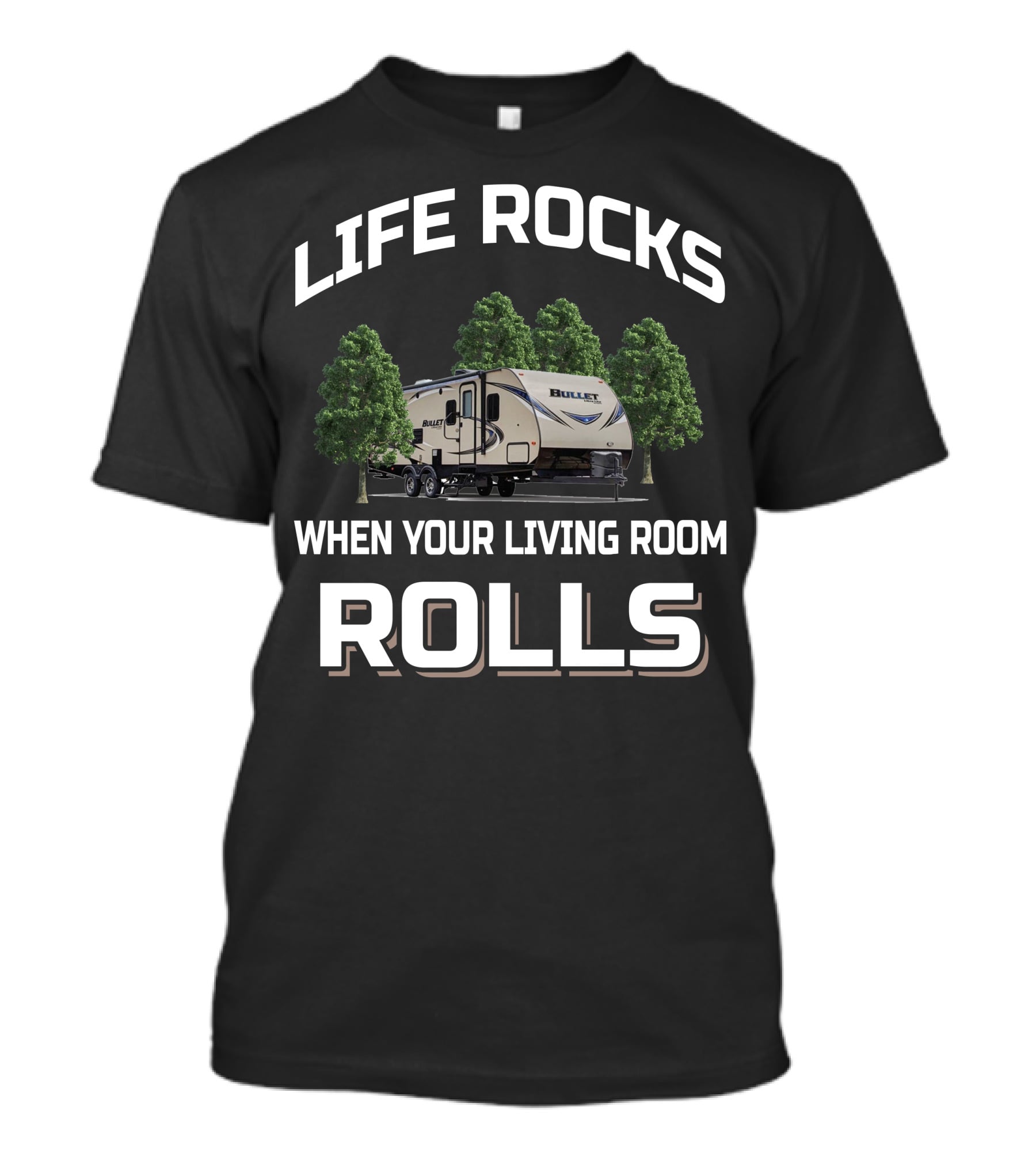 Life Rocks When Your Living Room Rolls Keystone Bullet 287Qbs T-Shirt