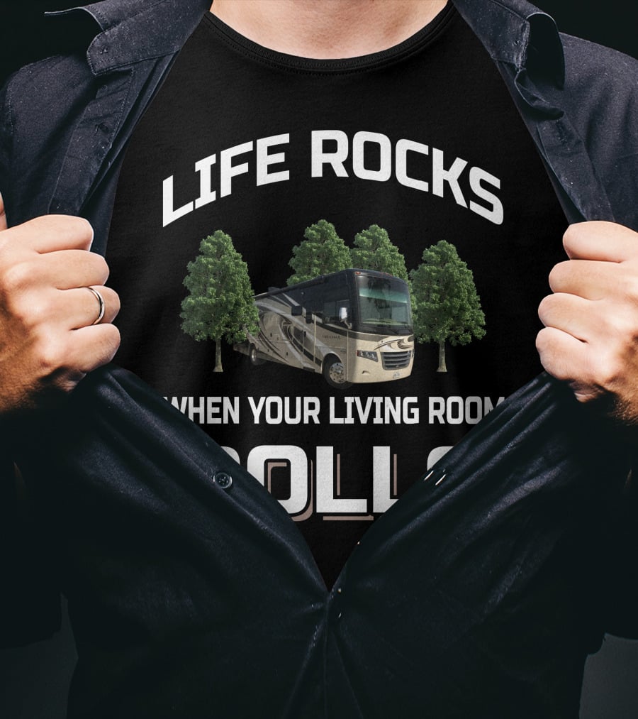 LIFE ROCKS WHEN YOUR LIVING ROOM ROLLS Thor Motor Coach Miramar 34.2 T-Shirt