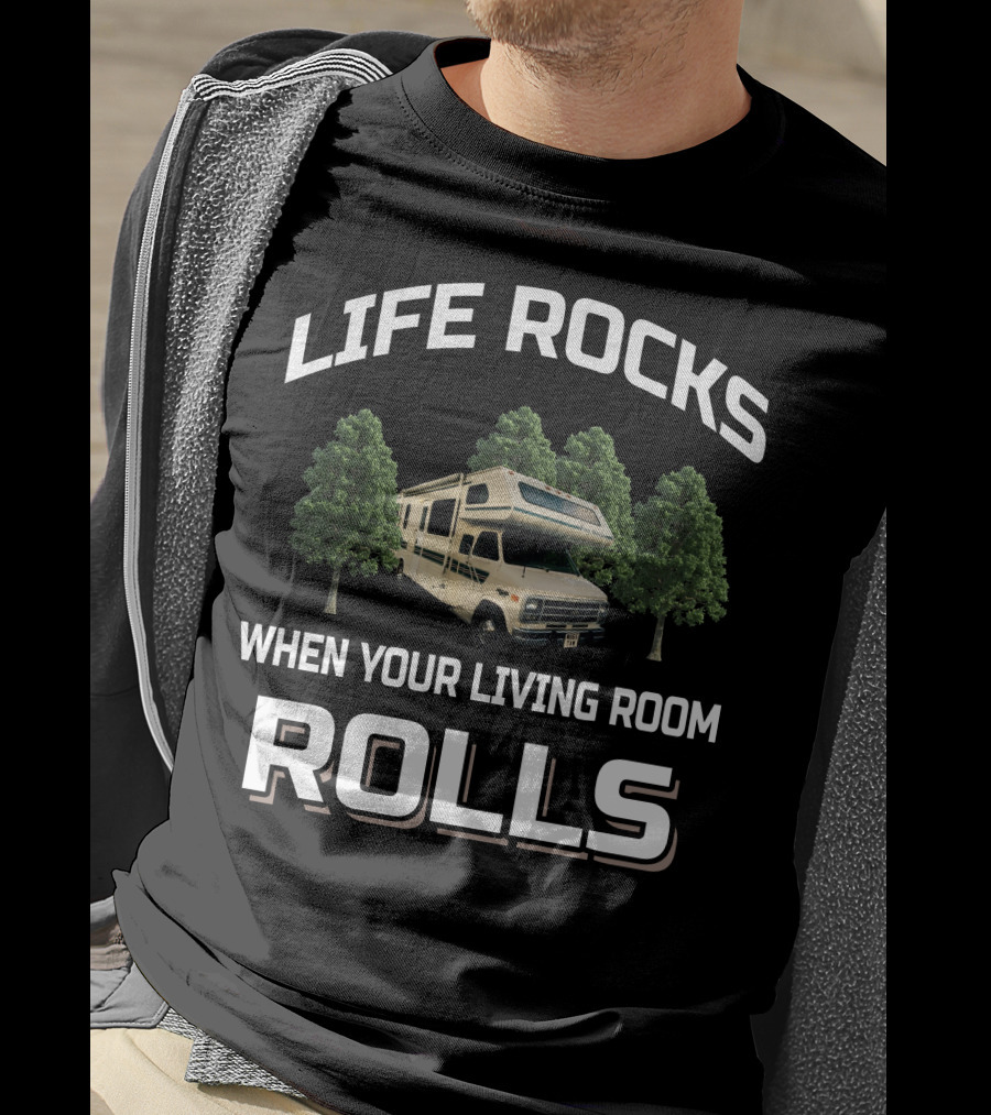 LIFE ROCKS WHEN YOUR LIVING ROOM ROLLS Vintage Class C Motorhomes T-Shirt
