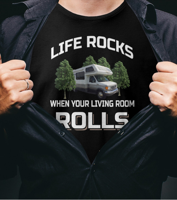 LIFE ROCKS WHEN YOUR LIVING ROOM ROLLS 1995 LAZY DAZE 26.5 T-Shirt