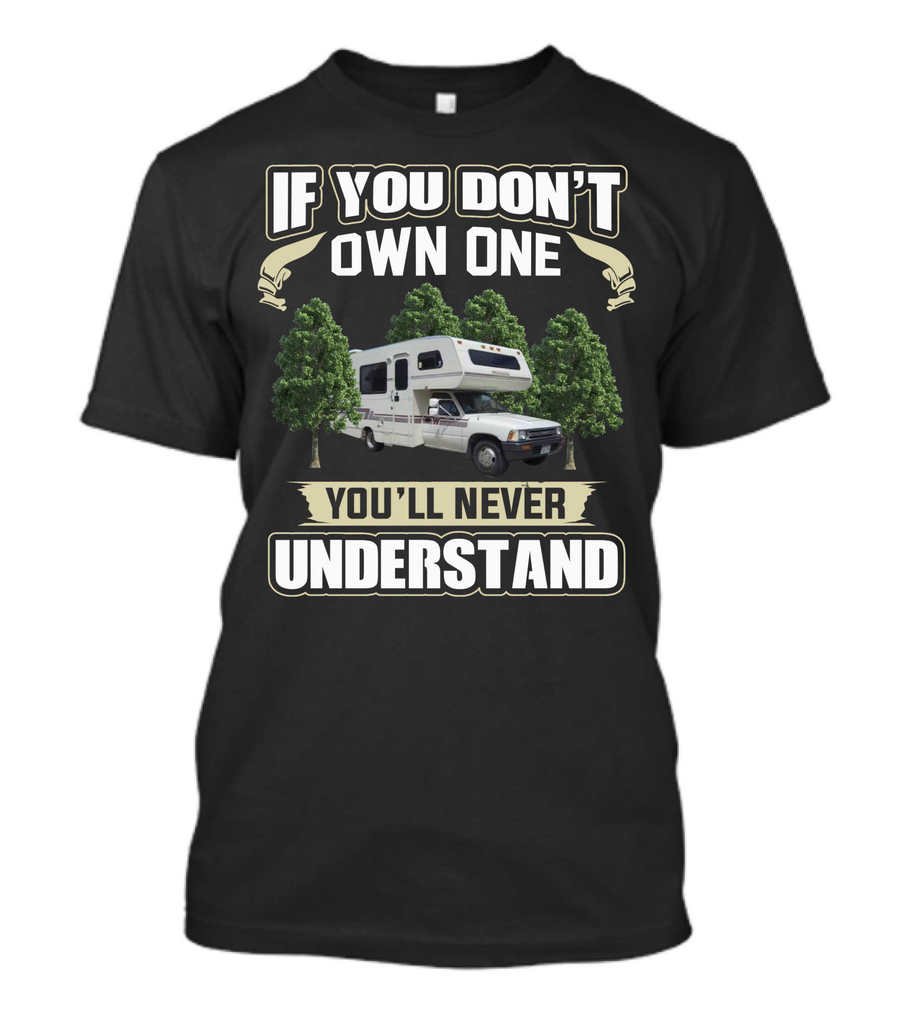 If You Don’t Own One You’ll Never Understand 1991 Toyota Warriors T-Shirt