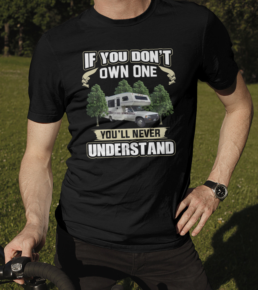 If You Don’t Own One You’ll Never Understand 1991 Toyota Warriors T-Shirt