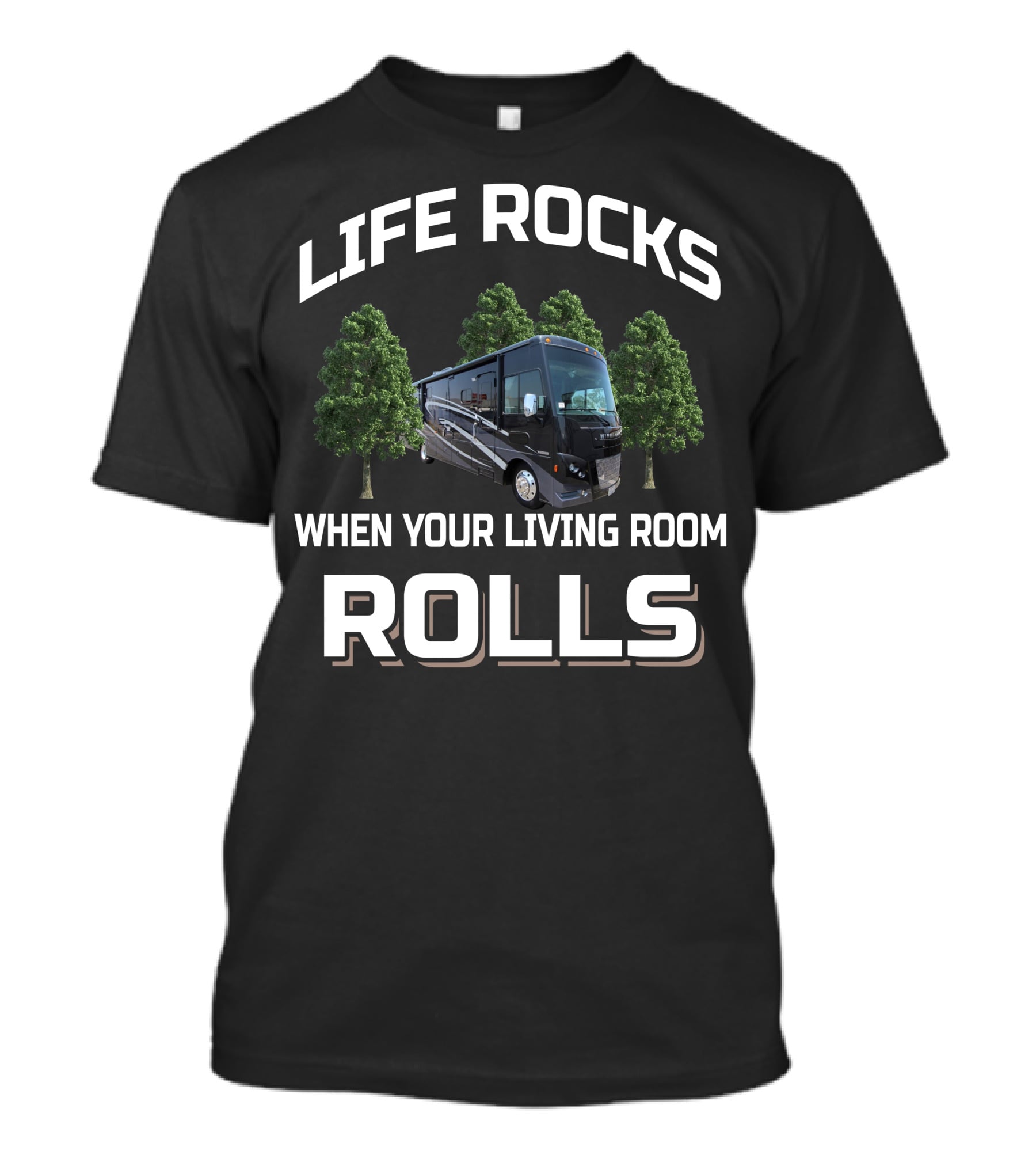 Life Rocks When Your Living Room Rolls Winnebago Sunstar 35F T-Shirt