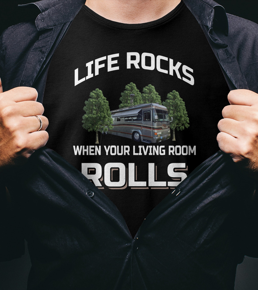 LIFE ROCKS WHEN YOUR LIVING ROOM ROLLS Blue Bird Wanderlodge T-Shirt