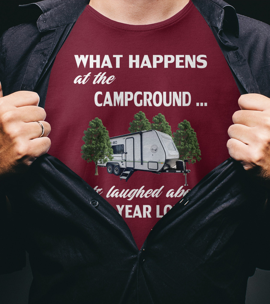 What Happens At The Campground NoBo 19.3 Gets Laughed About All Year Long T-Shirt