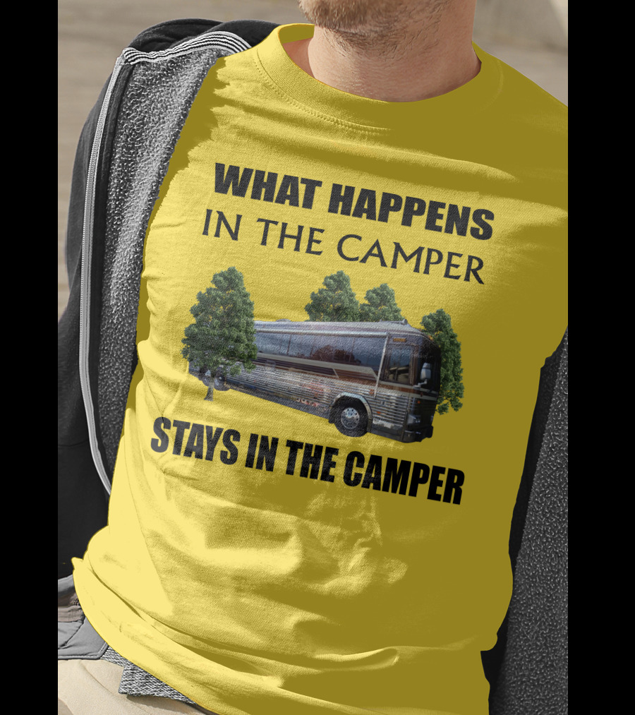 1995 Prevost Country Coach XL What Happens In The Camper Stays In The Camper T-Shirt